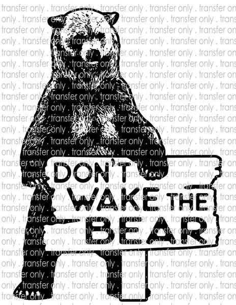 Don't Wake the Bear - Waterslide, Sublimation Transfers