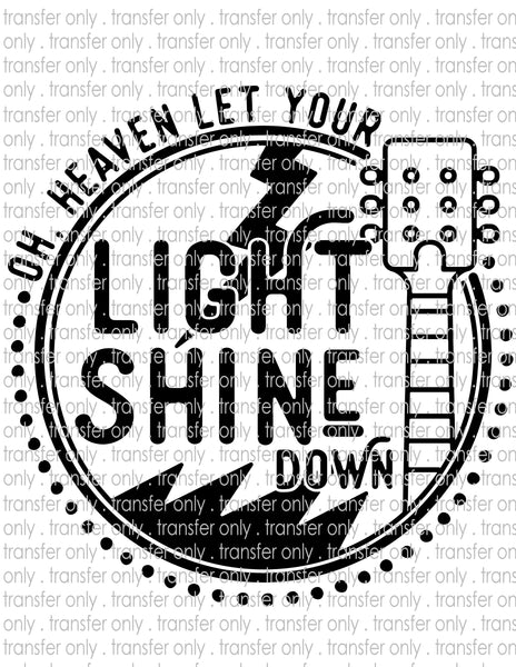 Heaven Let Your Light Shine Down - Waterslide, Sublimation Transfers