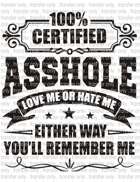 Certified A**hole - Waterslide, Sublimation Transfers