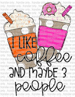 I Like Coffee and Maybe 3 People - Waterslide, Sublimation Transfers