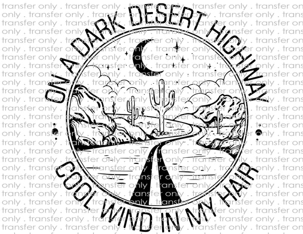 Dark Desert Highway - Waterslide, Sublimation Transfers