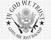 In God We Trust, Guns are Backup - Waterslide, Sublimation Transfers