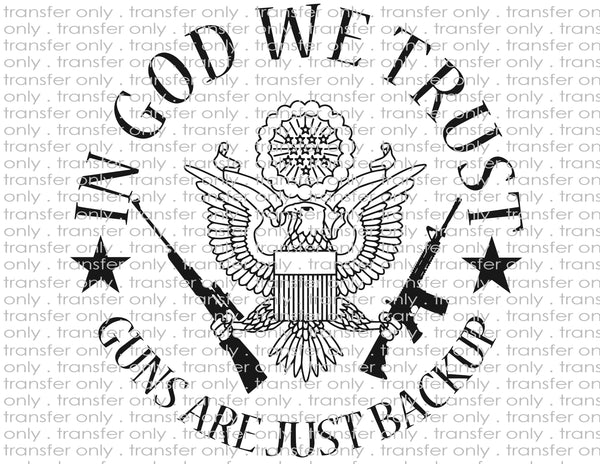 In God We Trust, Guns are Backup - Waterslide, Sublimation Transfers
