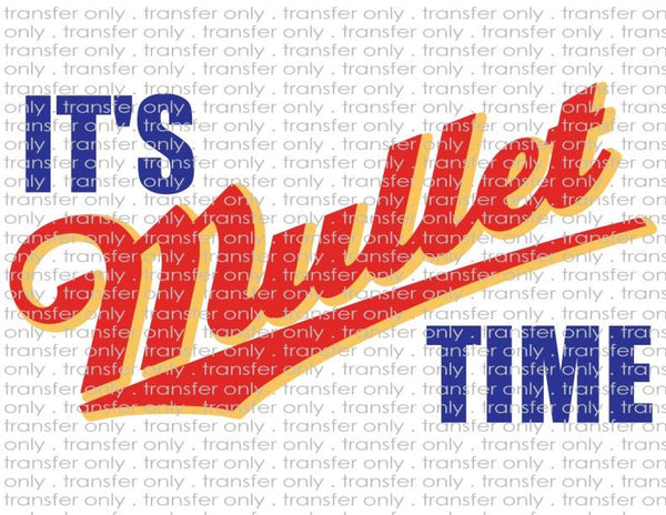 It's Mullet Time - Waterslide, Sublimation Transfers