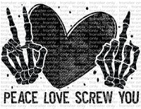 Peace Love Screw You - Waterslide, Sublimation Transfers