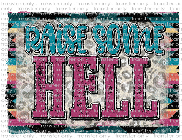 Raise Some Hell - Waterslide, Sublimation Transfers
