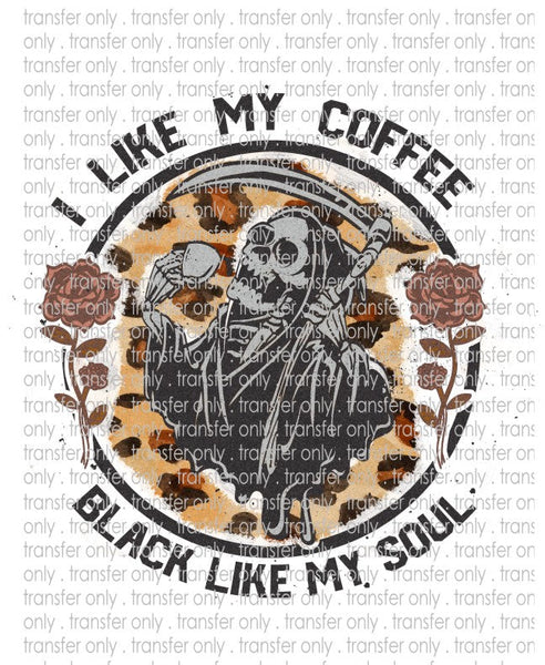 I Like My Coffee Black Like My Soul - Waterslide, Sublimation Transfers