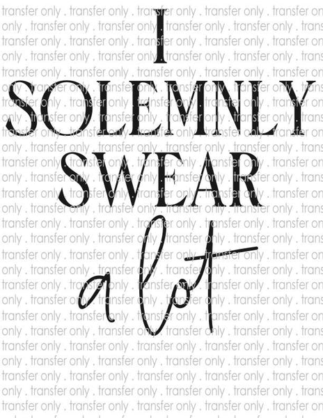 I Solemnly Sweat A Lot- Waterslide, Sublimation Transfers