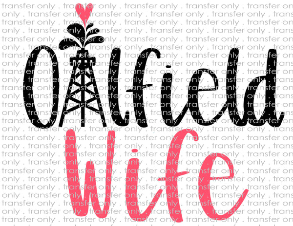 Oilfield Wife - Waterslide, Sublimation Transfers