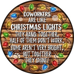 Co-Workers Are Like Christmas Lights - Sublimation Transfers