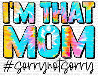 I'm That Mom - Waterslide, Sublimation Transfers
