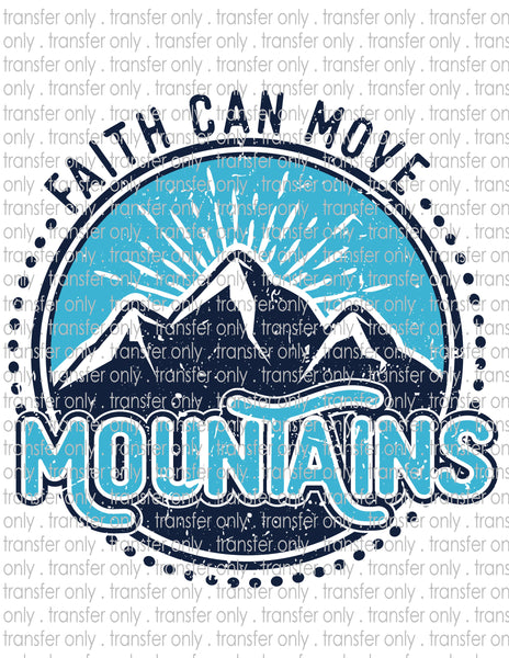 Faith Move Mountains - Waterslide, Sublimation Transfers