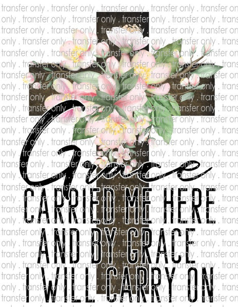 Grace Carried Me Here - Waterslide, Sublimation Transfers