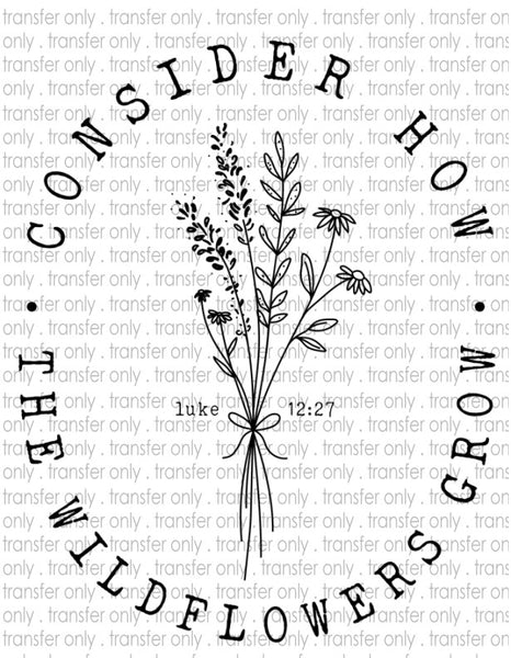 Consider How the Wildflowers Grow Verse - Waterslide, Sublimation Transfers