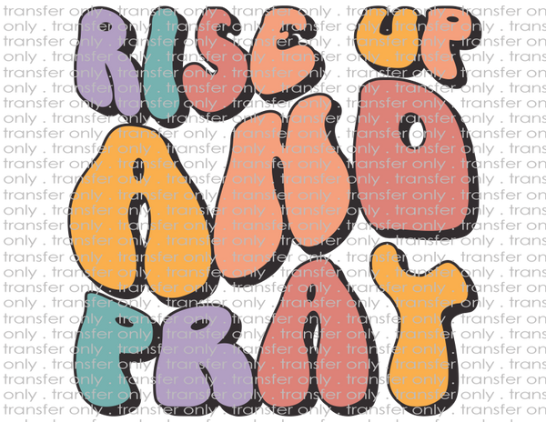 Rise Up & Pray - Waterslide, Sublimation Transfers