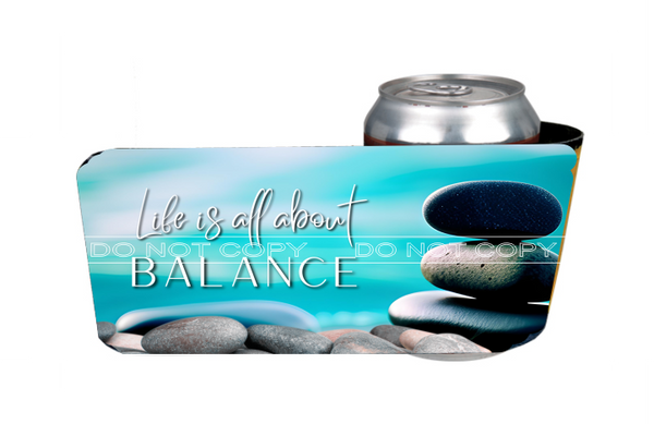 Life Is All About Balance - Slap Wrap - Sublimation Transfers