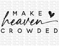 Make Heaven Crowded - Waterslide, Sublimation Transfers