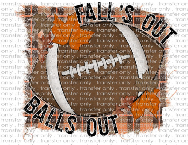 Fall's Out Balls Out - Waterslide, Sublimation Transfers