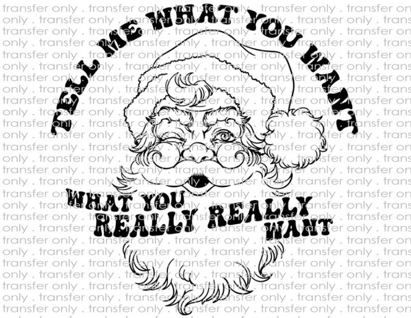 Tell Me What You Want Santa Solid Black - Waterslide, Sublimation Transfers