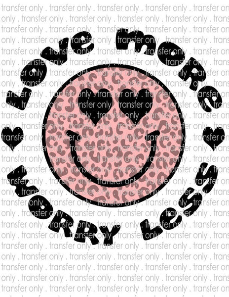 Love More Worry Less - Waterslide, Sublimation Transfers