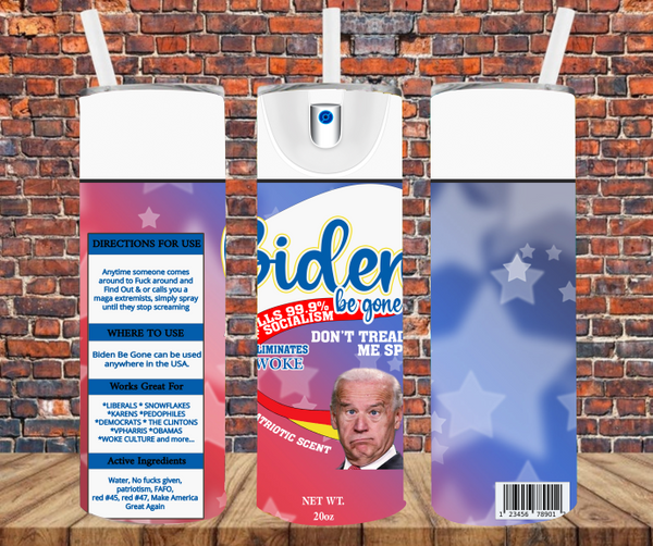 Biden Be Gone Spray - Tumbler Wrap - Sublimation Transfers