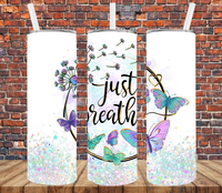 Just Breathe - Tumbler Wrap Sublimation Transfers