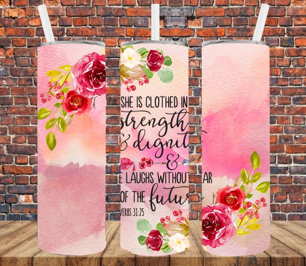 She Is Clothed In Strength & Dignity - Tumbler Wrap Sublimation Transfers