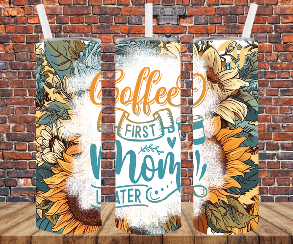 Coffee First, Mom Later - Tumbler Wrap Sublimation Transfers