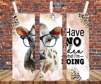 I Have No Idea What I'm Doing - Tumbler Wrap Sublimation Transfers