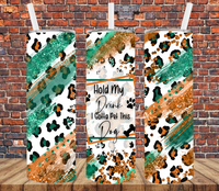 Hold My Drink I Gotta Pet This Dog - Tumbler Wrap Sublimation Transfers