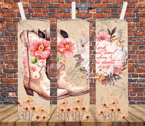 Keep Your Soul Clean & Your Boots Dirty  - Tumbler Wrap - Sublimation Transfers