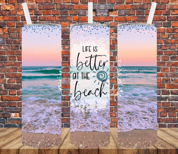 Life is Better At the Beach - Tumbler Wrap Sublimation Transfers