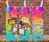 Just a 90s Mama Raising Her Rugrats - Tumbler Wrap Vinyl Transfers