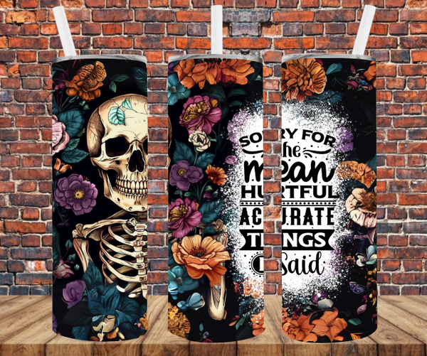 Sorry For The Mean Hateful Accurate Things I Said- Tumbler Wrap - Sublimation Transfers