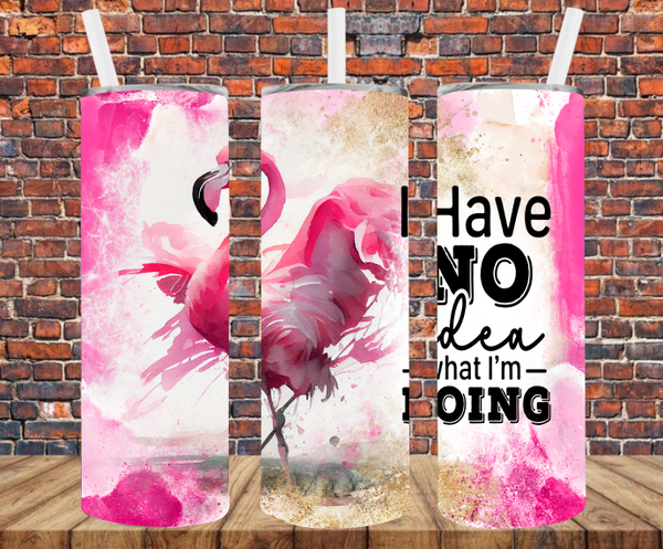 I Have No Idea What I'm Doing - Tumbler Wrap Sublimation Transfers