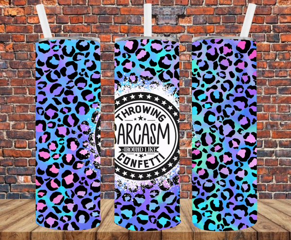 Throwing Sarcasm Around Like Confetti - Tumbler Wrap - Sublimation Transfers