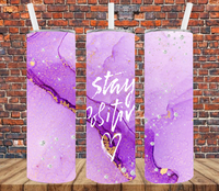 Stay Positive Marble - Tumbler Wrap Sublimation Transfers