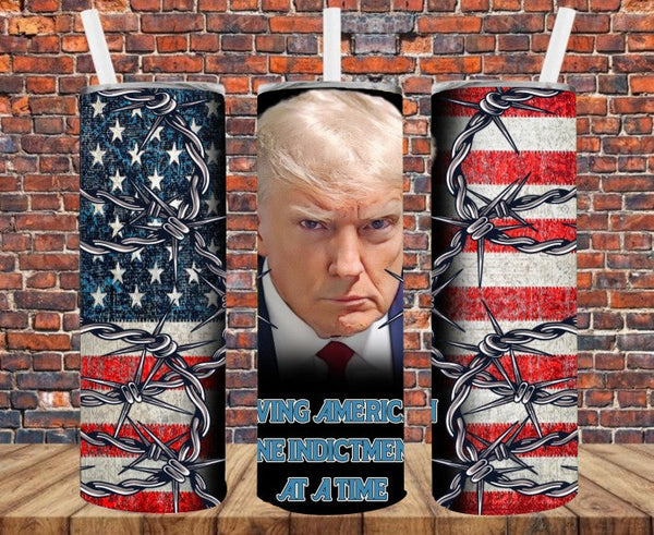 Making America Great One Indictment At A Time - Tumbler Wrap - Sublimation Transfers