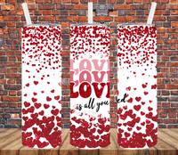 Love is All You Need - Tumbler Wrap Vinyl Transfers